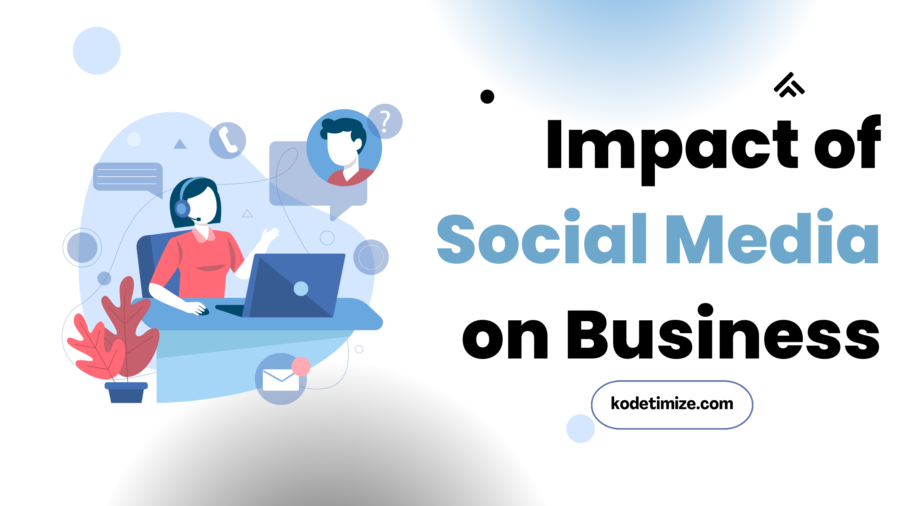 Impact of Social Media on business