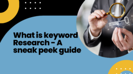 What is keyword Research - A sneak peek guide