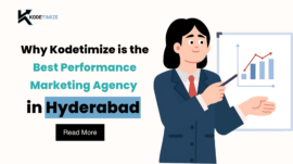 Why Kodetimize is the Best Performance Marketing Agency in Hyderabad